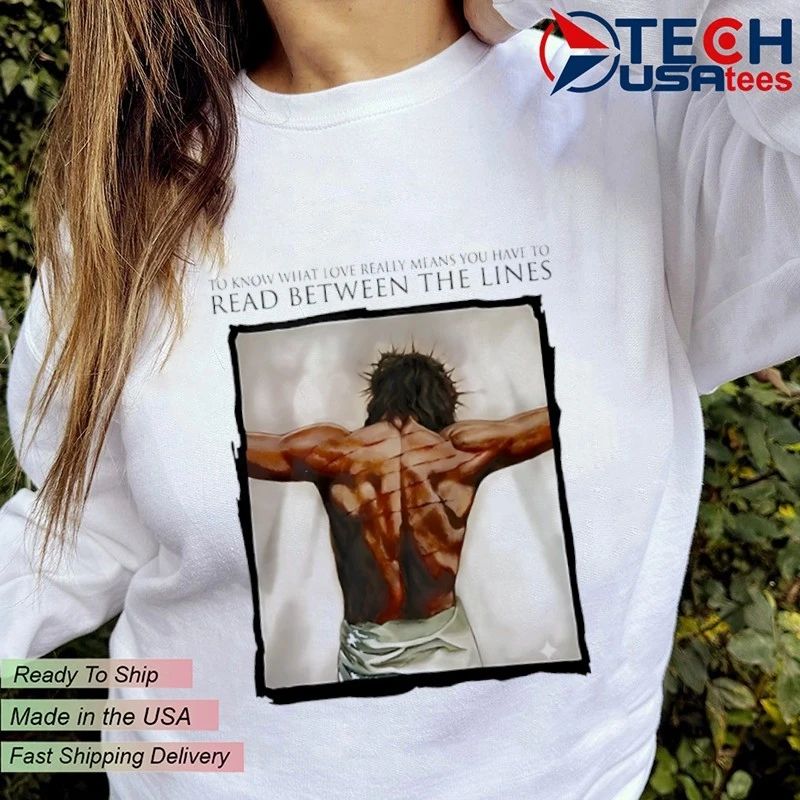 To know what love really means you have to read between the lines shirt