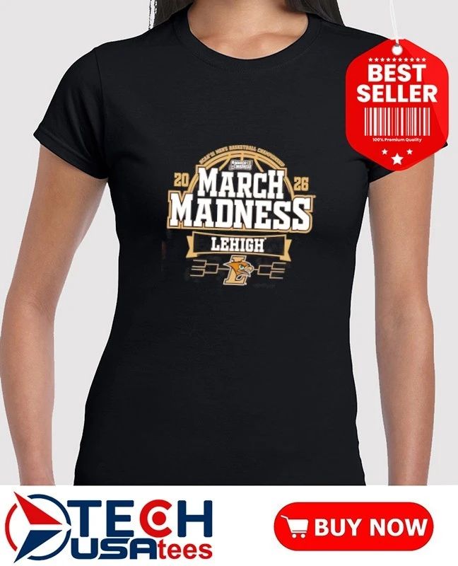 Lehigh Mountain Hawks 2026 NCAA Men’s Basketball March Madness Bound shirt