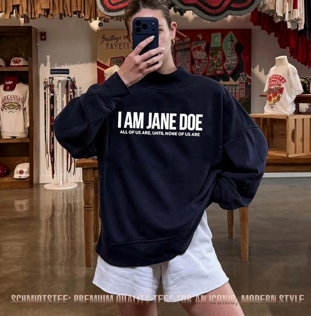 I Am Jane Doe All Of Us Are Until None Of Us Are shirt