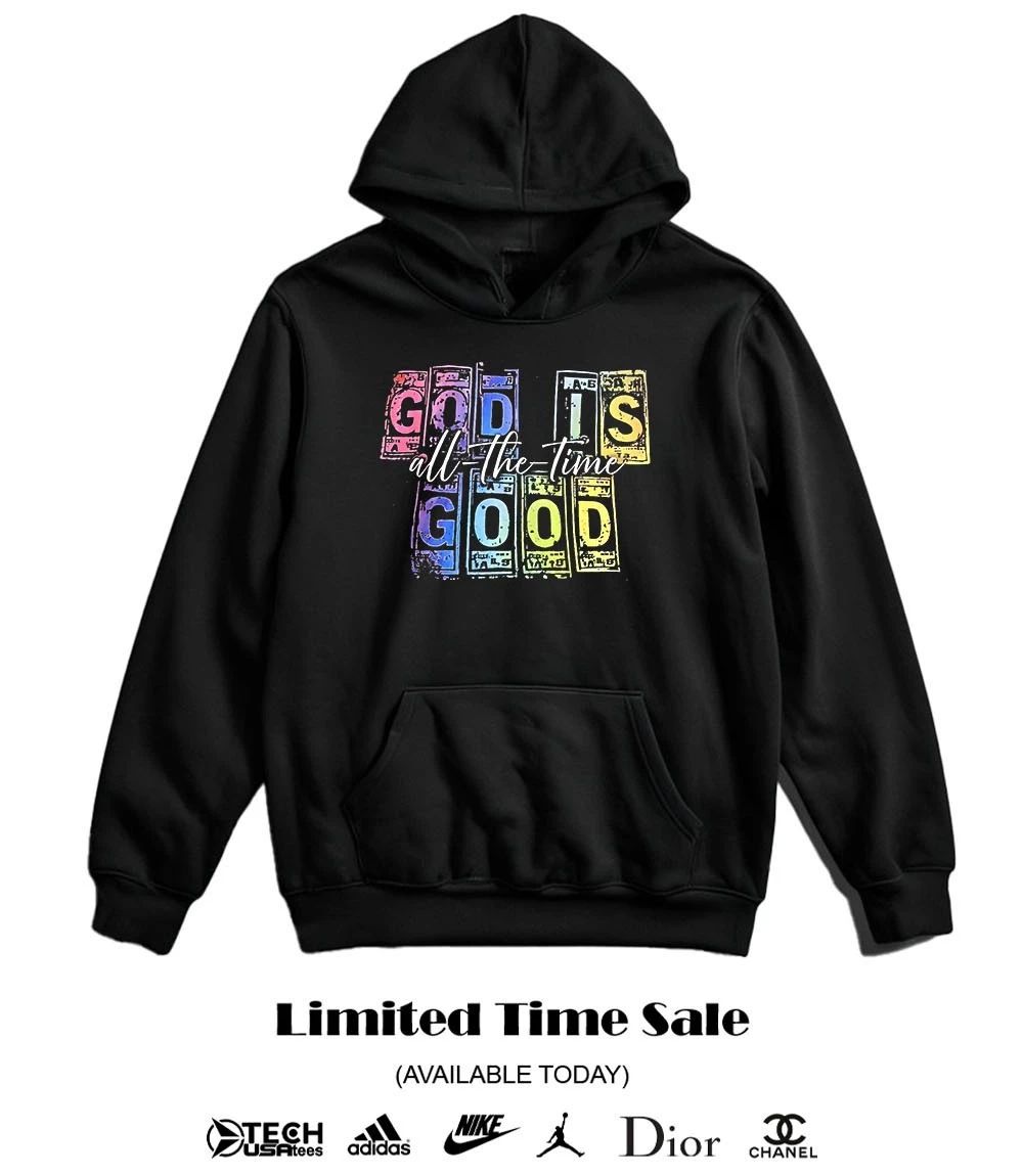 God is good all the time neon shirt