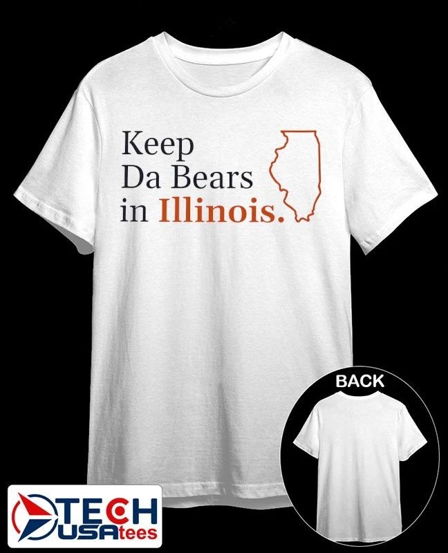 Keep Da Bears in Illinois shirt