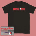 2026 Baseball Is Dead Logo shirt
