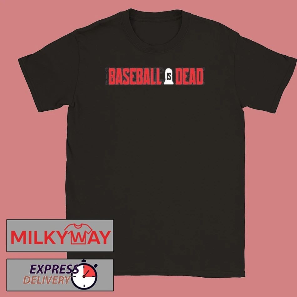 2026 Baseball Is Dead Logo shirt