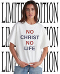 No Christ no life shirt