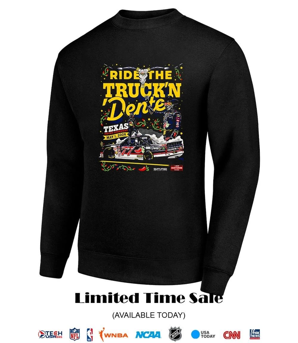 Ride the Truck’n Dente Carson Hocevar Texas Trucks 2026 Win shirt