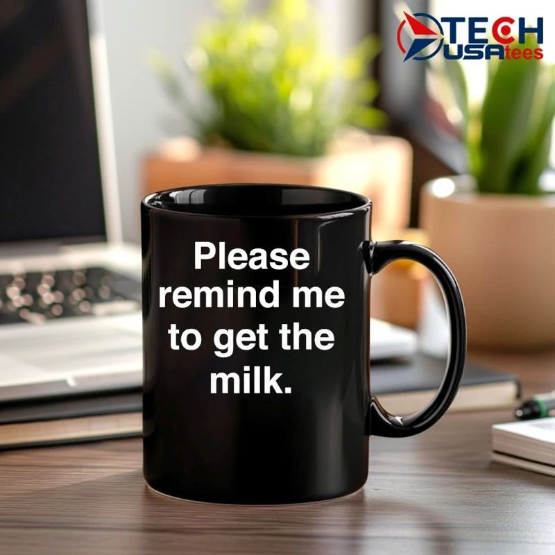 Please remind me to get the milk shirt