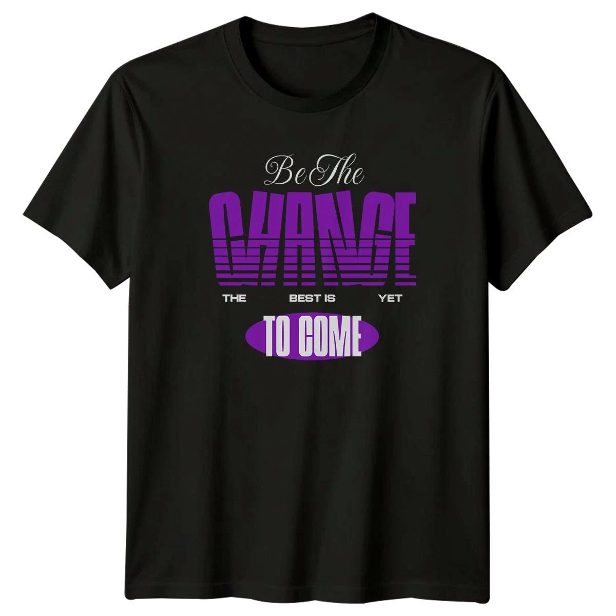 Be The Change The Best T-Shirt Positive Quotes Motivational Gift For Him Her