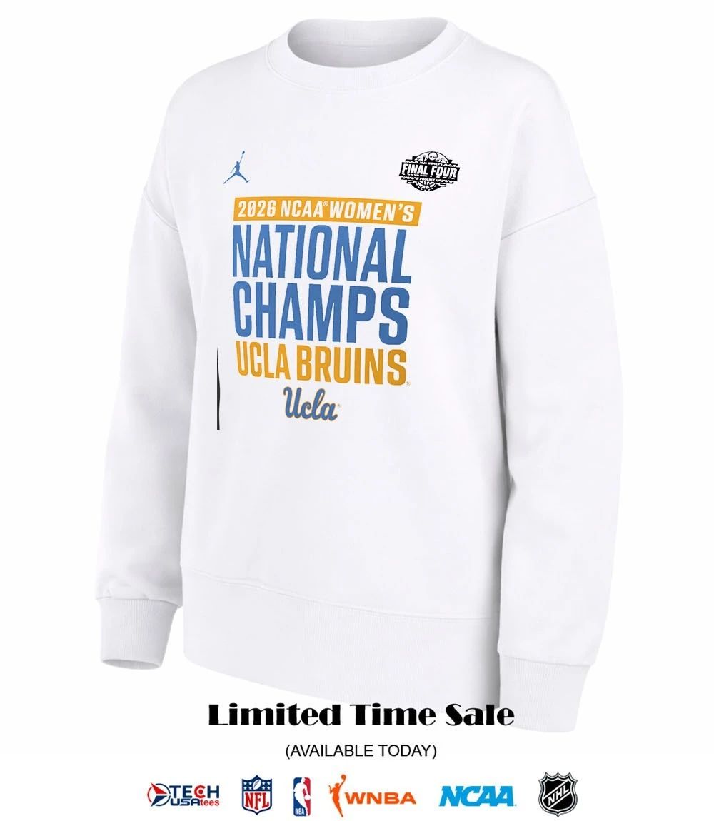 2026 NCAA Women’s Basketball National Champions UCLA Bruins Final Four shirt