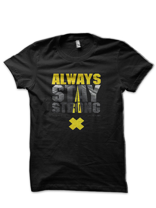 Always Stay Strong T-Shirt Hoodie, Sweatshirt | PureTeeCo.com