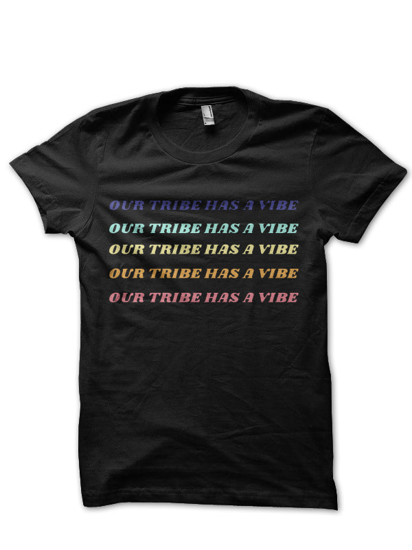 Our Tribe Has a Vibe T-Shirt Hoodie, Sweatshirt | PureTeeCo.com