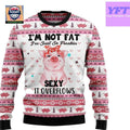 Vintage Im Not Fat Im Just So Freakin Sexyy It Overflow 3d Ugly Christmas Sweater