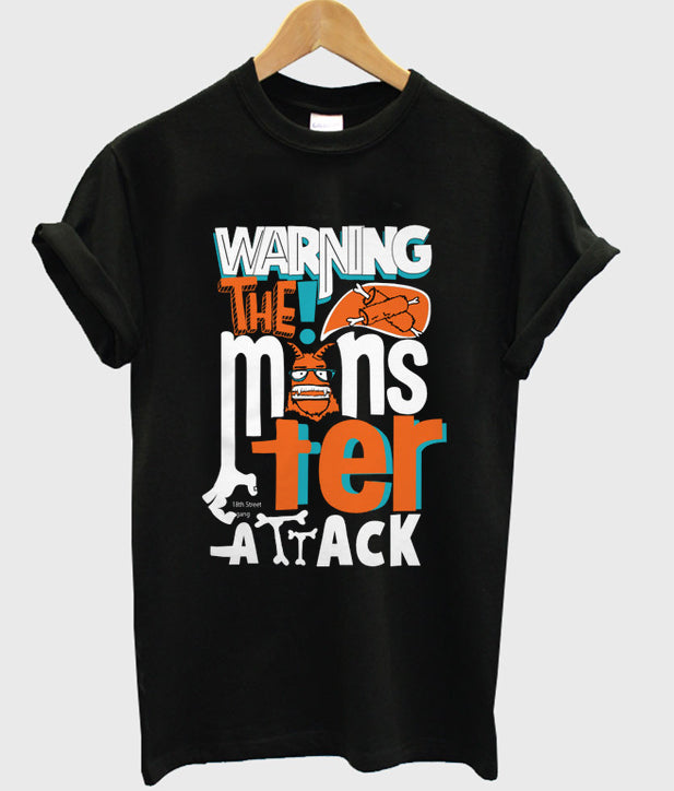 warning the monster attack t-shirt Hoodie, Sweatshirt | PureTeeCo.com