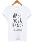 wash your hands t-shirt Hoodie, Sweatshirt | PureTeeCo.com