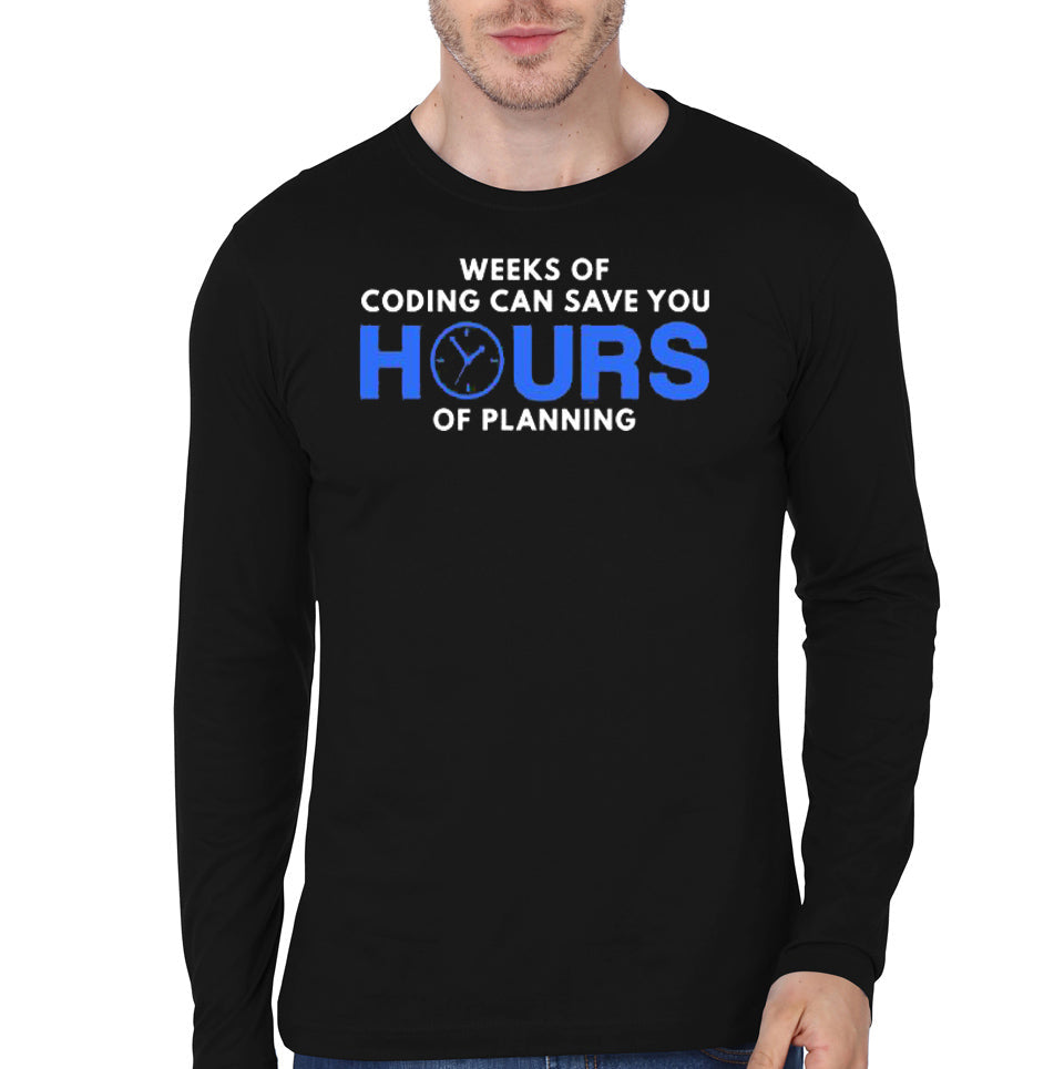 Weeks Of Coding Can Save You Hours Of Planning Black Full Sleeve T-Shirt Hoodie, Sweatshirt | PureTeeCo.com