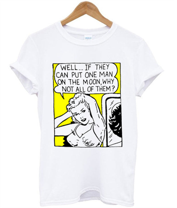 well if tehy can put one man on the moon t-shirt Hoodie, Sweatshirt | PureTeeCo.com