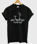 well that’s not a good sign t-shirt Hoodie, Sweatshirt | PureTeeCo.com