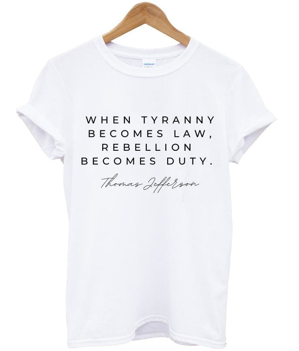 when tyranny becomes law rebellion becomes duty t-shirt Hoodie, Sweatshirt | PureTeeCo.com