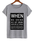 when we drink we get drunk t-shirt Hoodie, Sweatshirt | PureTeeCo.com