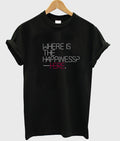 where is the happiness t-shirt Hoodie, Sweatshirt | PureTeeCo.com