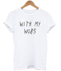 with my woes t-shirt Hoodie, Sweatshirt | PureTeeCo.com