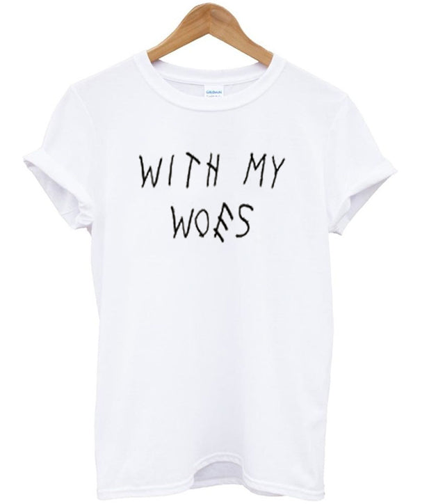 with my woes t-shirt Hoodie, Sweatshirt | PureTeeCo.com