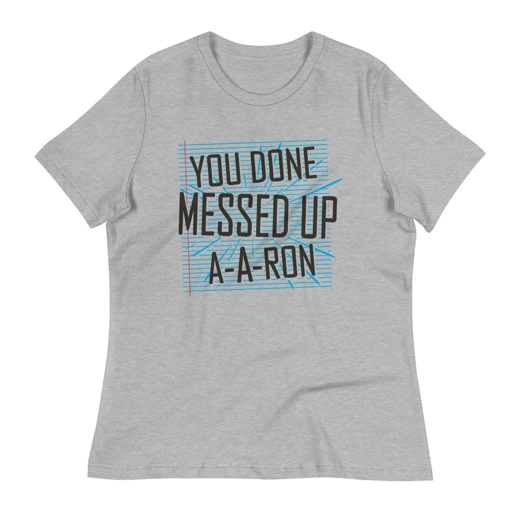 You Done Messed Up A-A-Ron Women's Signature Tee Hoodie, Sweatshirt | PureTeeCo.com (Image 1)