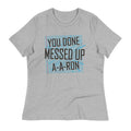 You Done Messed Up A-A-Ron Women's Signature Tee Hoodie, Sweatshirt | PureTeeCo.com (Image 1)