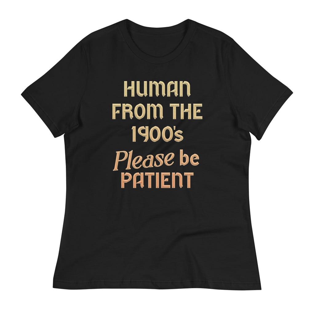 Human From The 1900's Please Be Patient Women's Signature Tee Hoodie, Sweatshirt | PureTeeCo.com (Image 3)