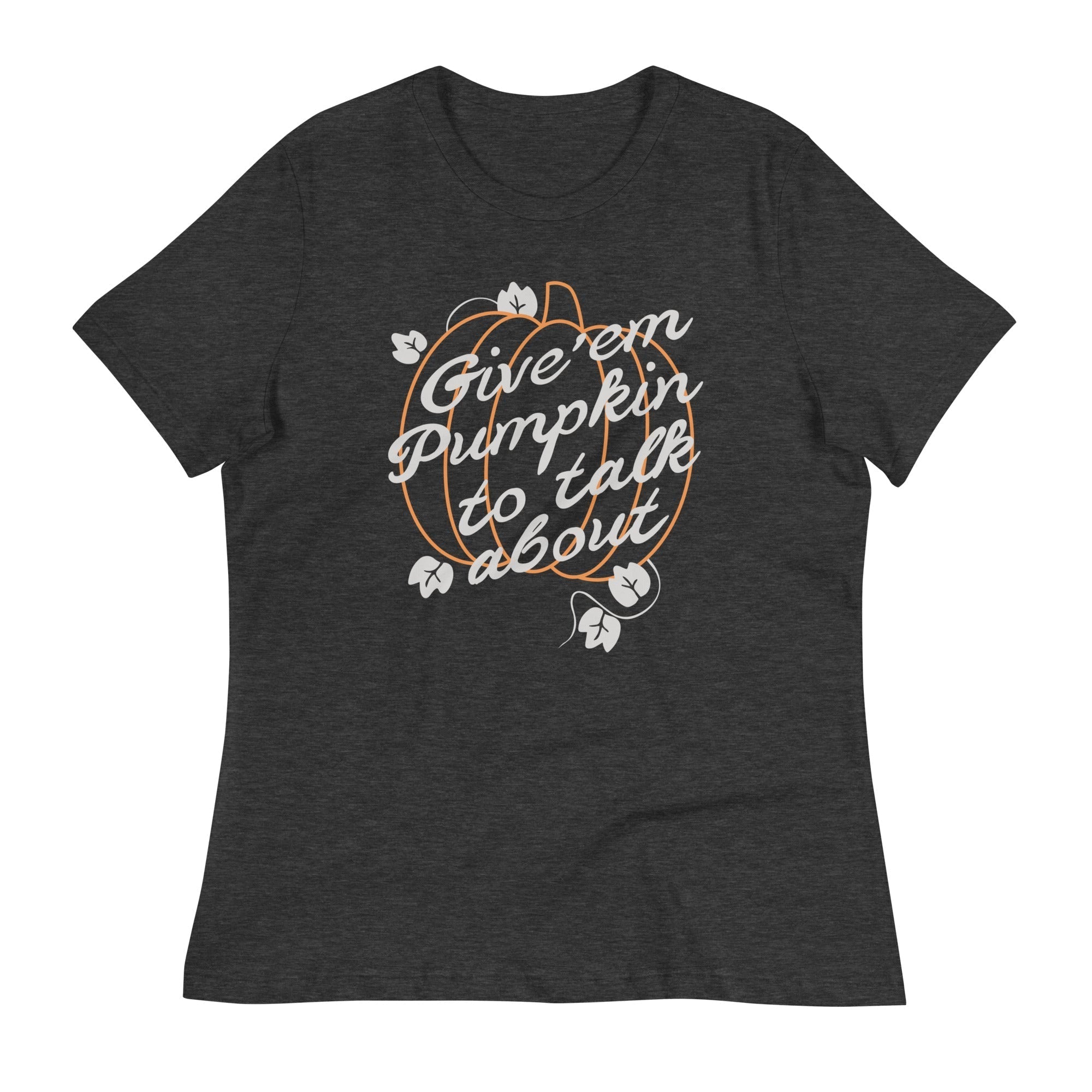 Give 'em Pumpkin To Talk About Women's Signature Tee Hoodie, Sweatshirt | PureTeeCo.com (Image 1)