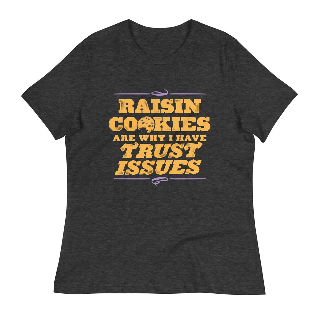 Raisin Cookies Are Why I Have Trust Issues Women's Signature Tee Hoodie, Sweatshirt | PureTeeCo.com (Image 3)