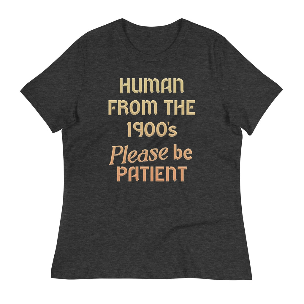 Human From The 1900's Please Be Patient Women's Signature Tee Hoodie, Sweatshirt | PureTeeCo.com (Image 2)