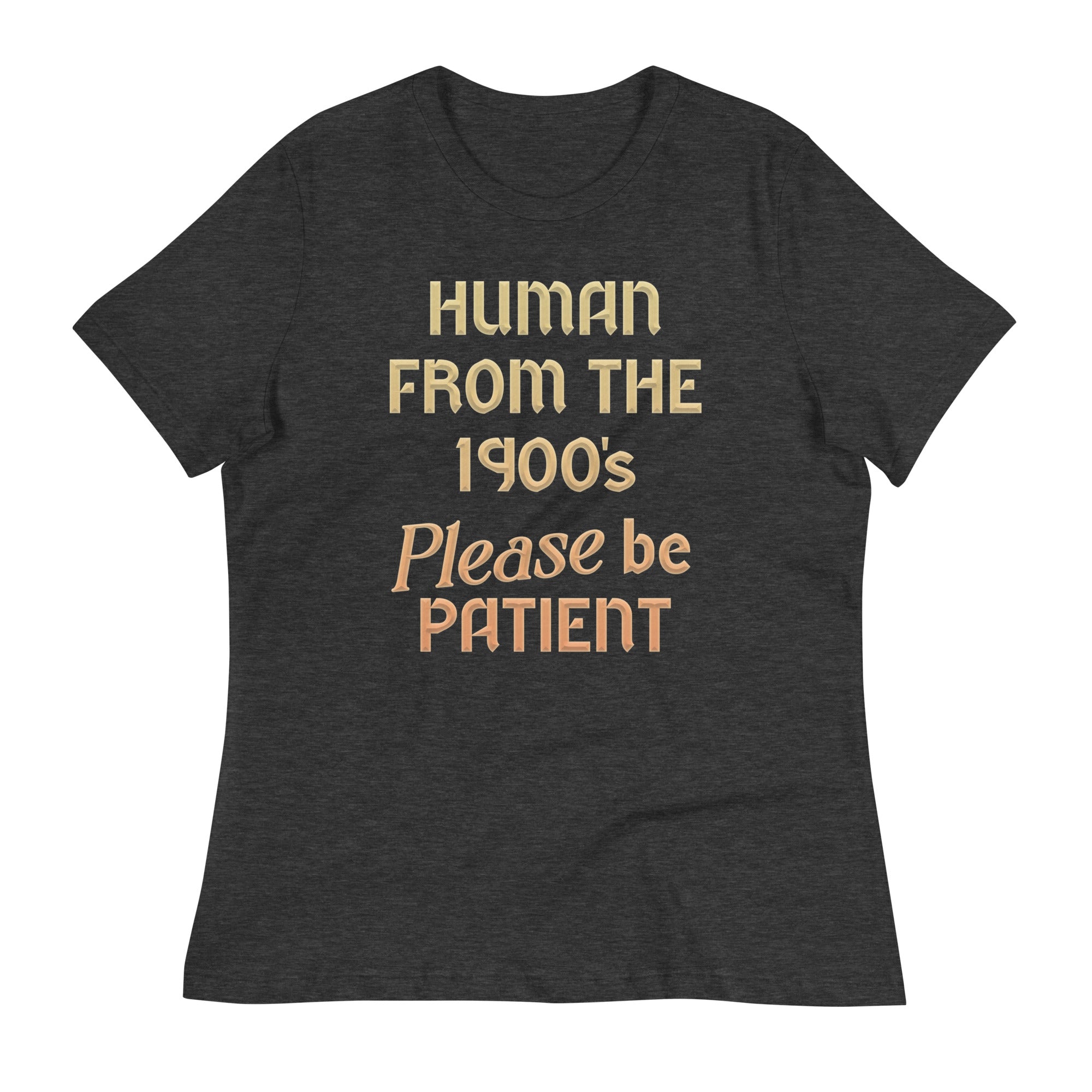 Human From The 1900's Please Be Patient Women's Signature Tee Hoodie, Sweatshirt | PureTeeCo.com (Image 2)