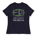 You Have A Problem Women's Signature Tee Hoodie, Sweatshirt | PureTeeCo.com (Image 1)