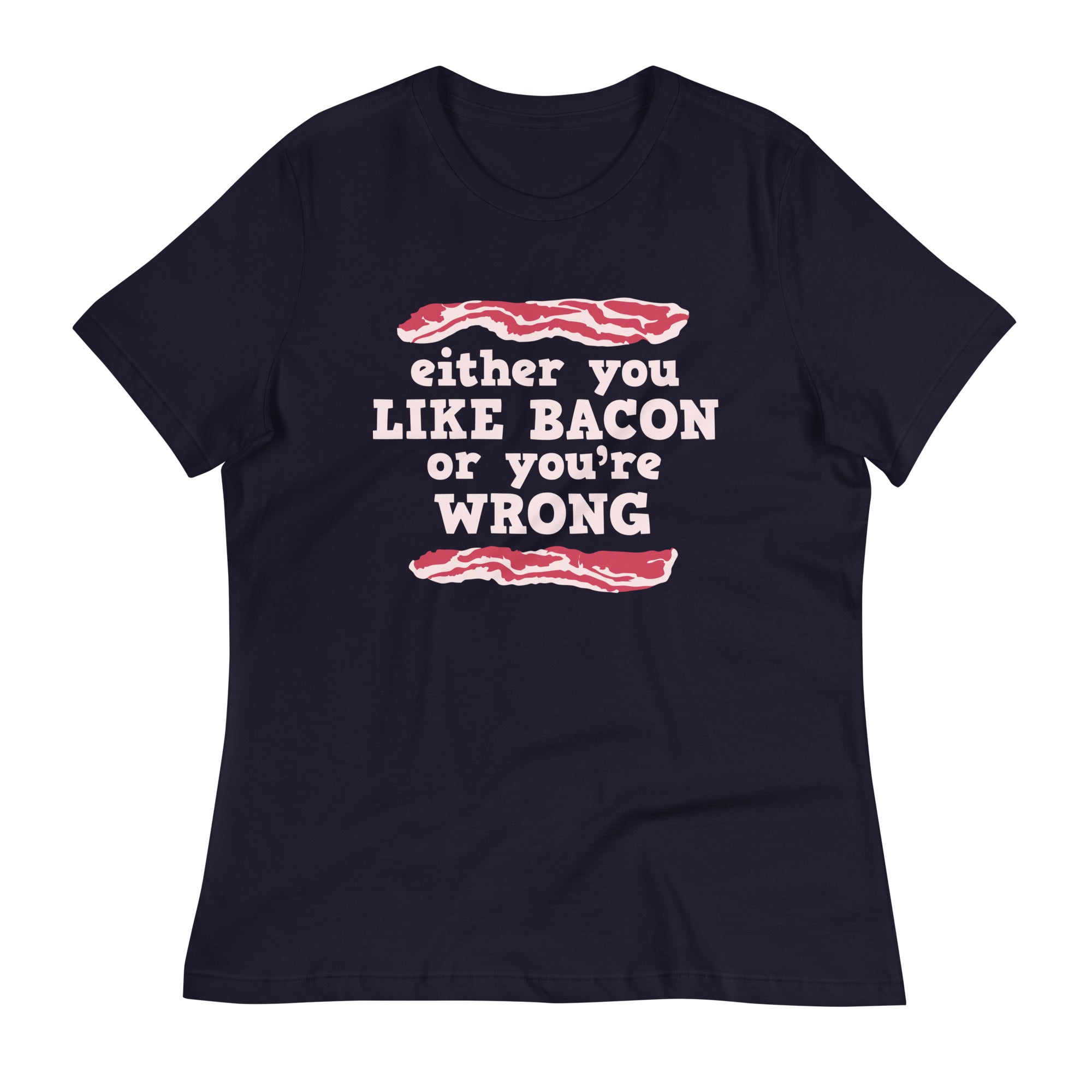 Either You Like Bacon Or You're Wrong Women's Signature Tee Hoodie, Sweatshirt | PureTeeCo.com (Image 1)