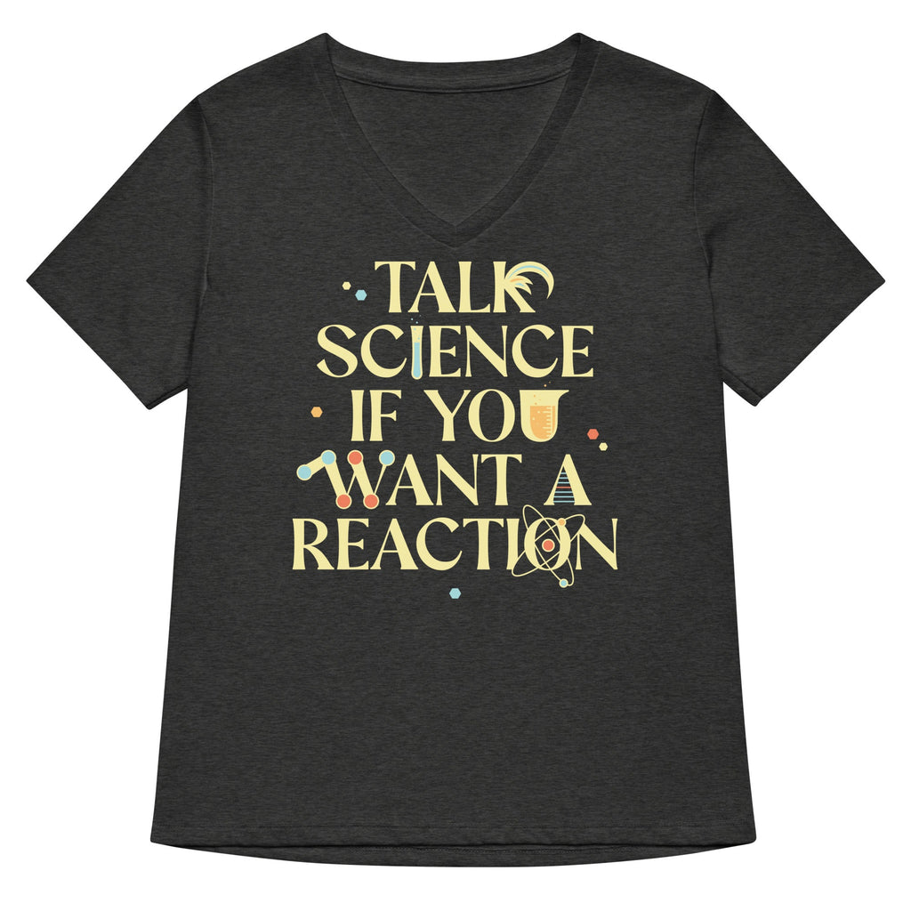 Talk Science If You Want A Reaction Women's V-Neck Tee Hoodie, Sweatshirt | PureTeeCo.com (Image 4)