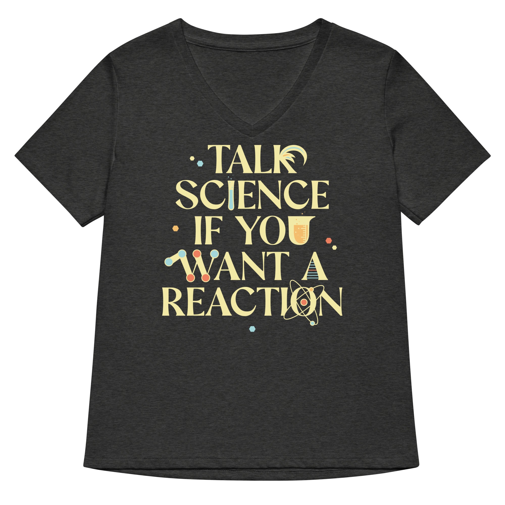 Talk Science If You Want A Reaction Women's V-Neck Tee Hoodie, Sweatshirt | PureTeeCo.com (Image 4)