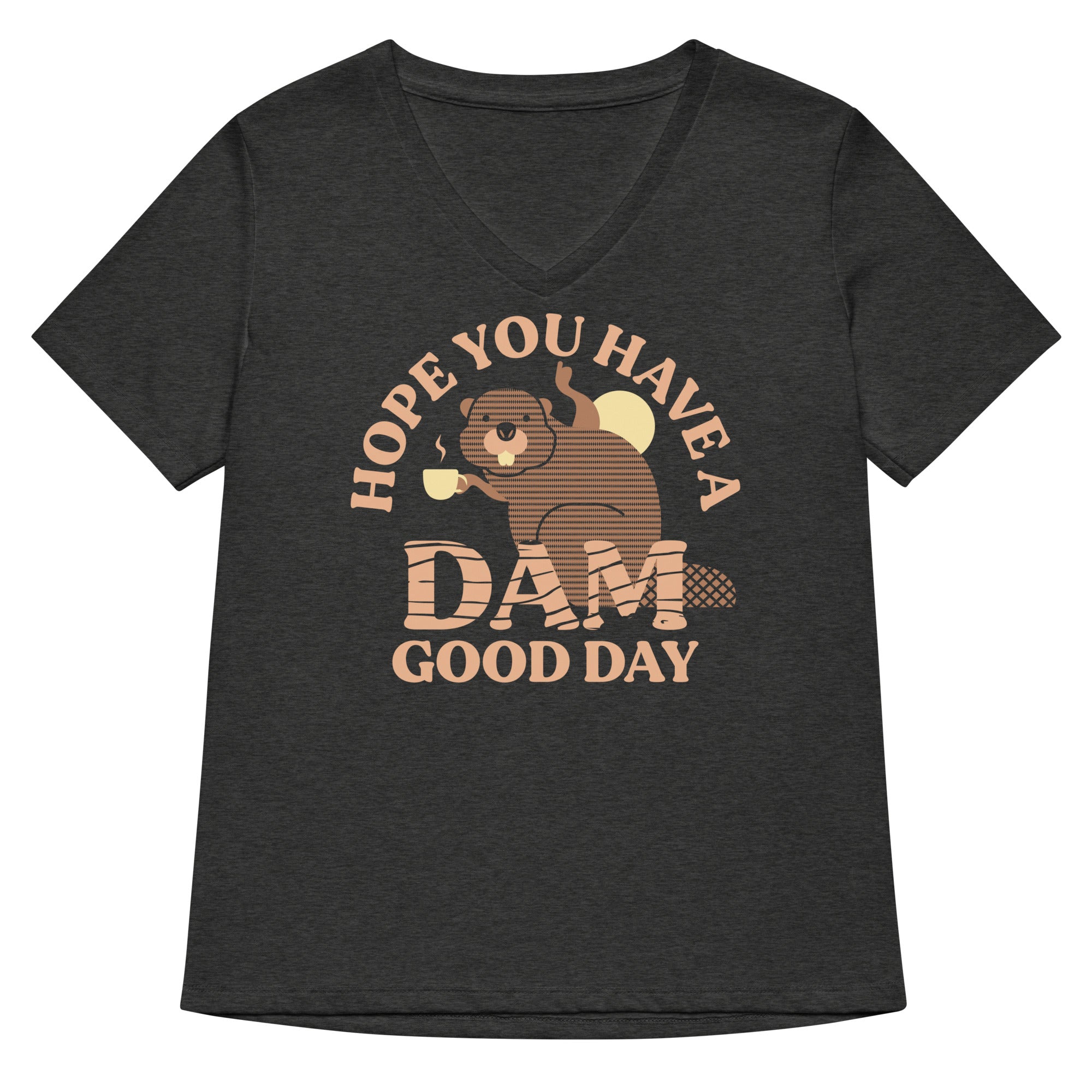 Hope You Have A Dam Good Day Women's V-Neck Tee Hoodie, Sweatshirt | PureTeeCo.com (Image 3)