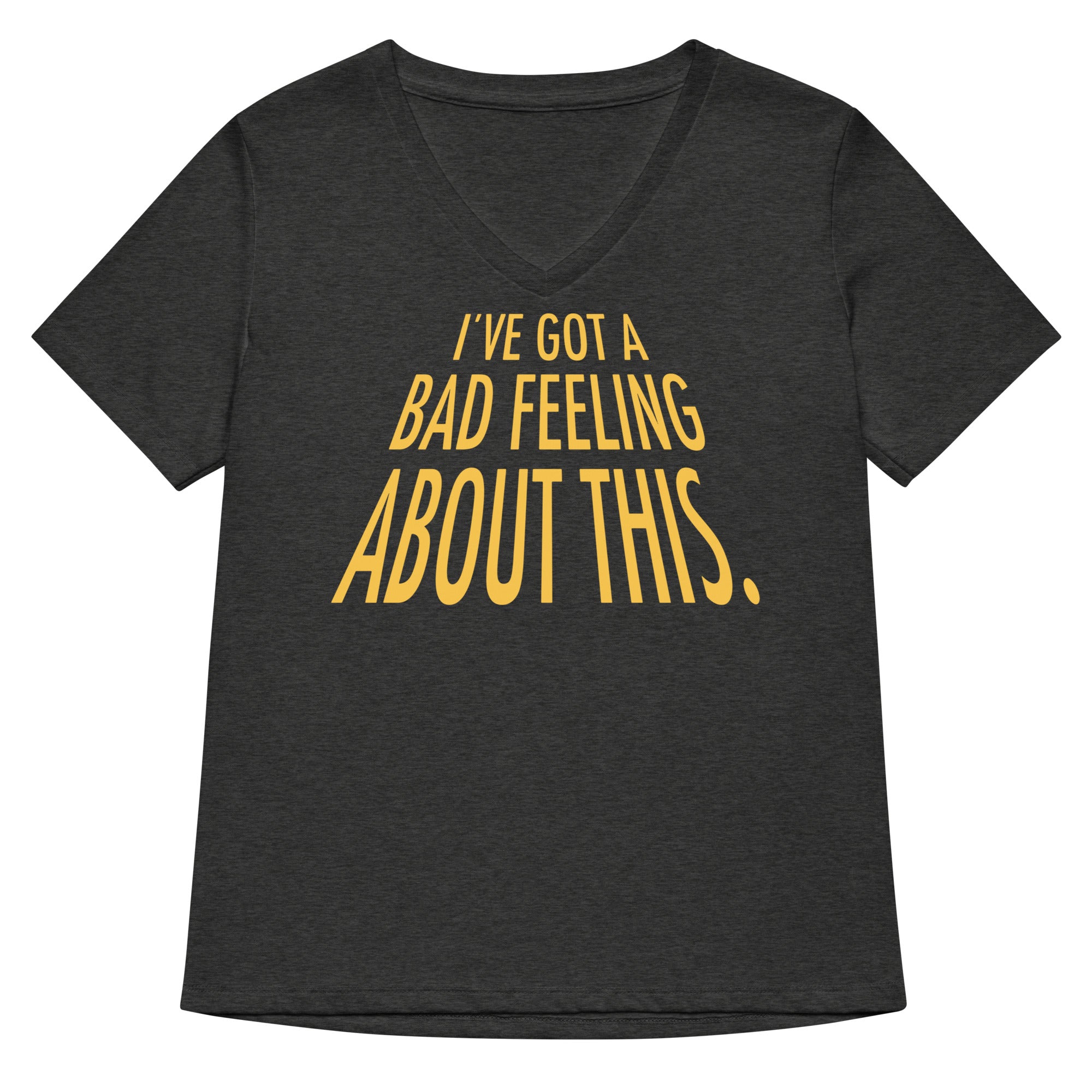 I've Got A Bad Feeling About This Women's V-Neck Tee Hoodie, Sweatshirt | PureTeeCo.com (Image 3)