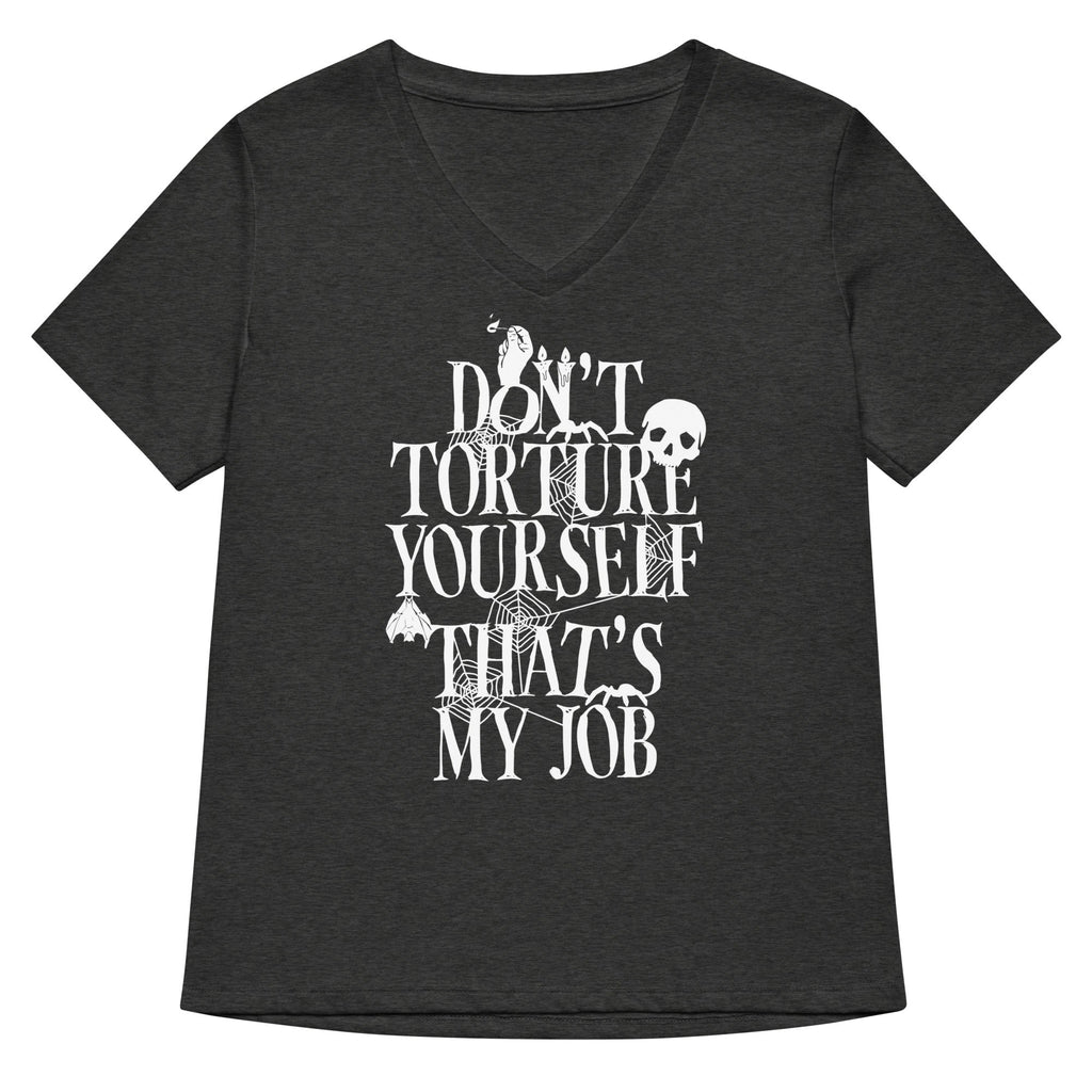 Don't Torture Yourself That's My Job Women's V-Neck Tee Hoodie, Sweatshirt | PureTeeCo.com (Image 3)