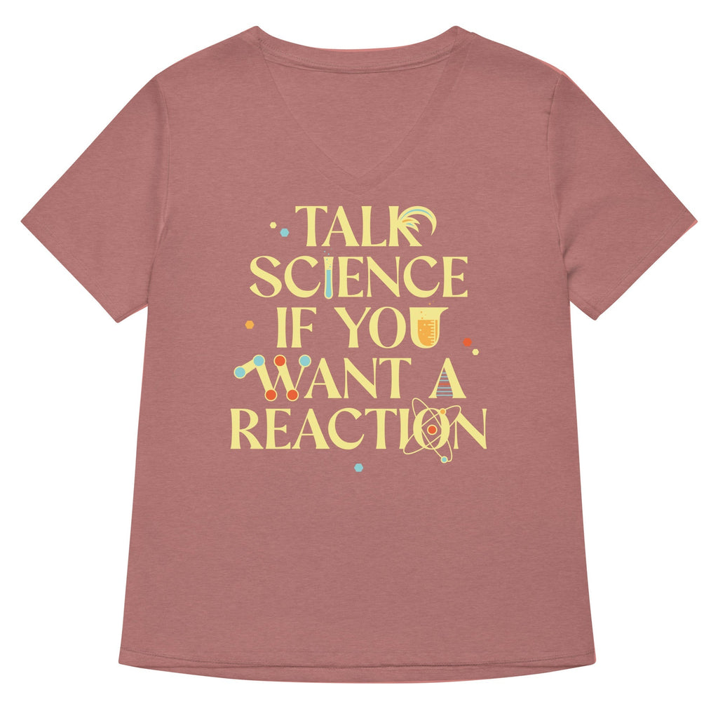Talk Science If You Want A Reaction Women's V-Neck Tee Hoodie, Sweatshirt | PureTeeCo.com (Image 5)