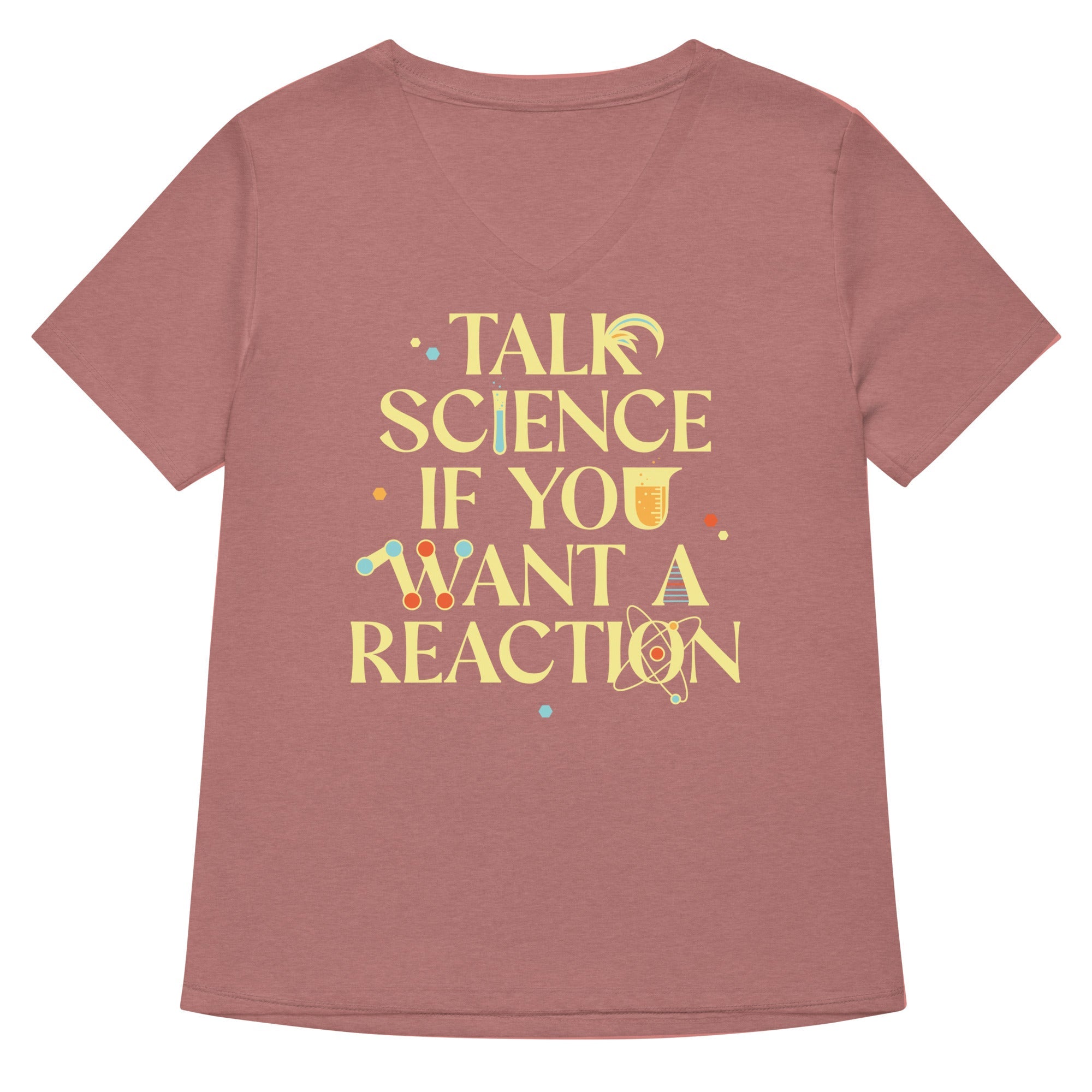 Talk Science If You Want A Reaction Women's V-Neck Tee Hoodie, Sweatshirt | PureTeeCo.com (Image 5)