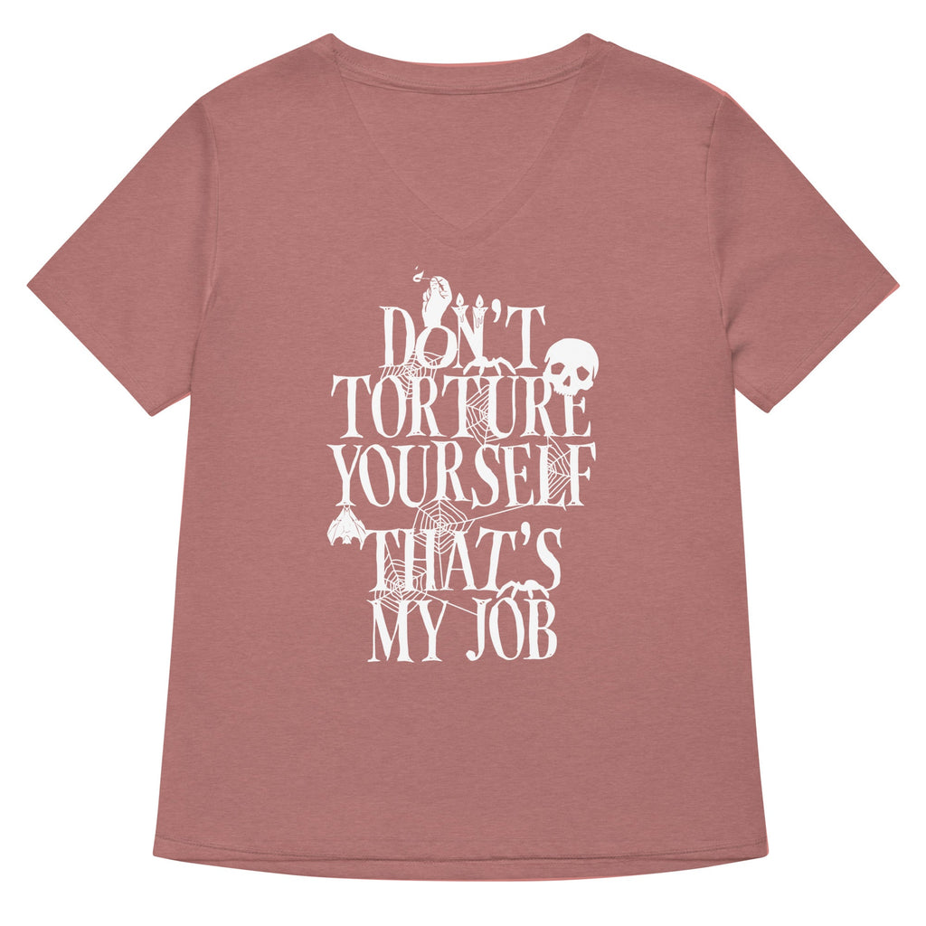 Don't Torture Yourself That's My Job Women's V-Neck Tee Hoodie, Sweatshirt | PureTeeCo.com (Image 5)