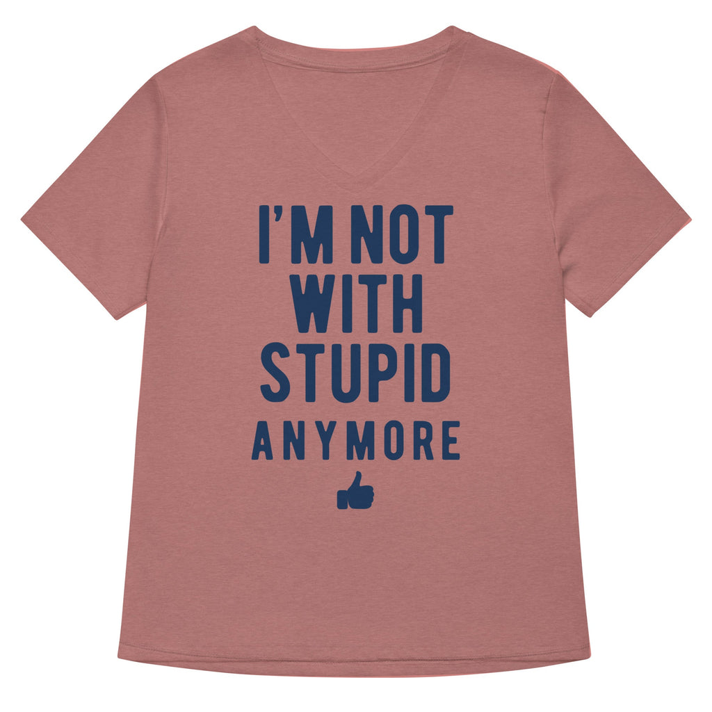I'm Not With Stupid Anymore Women's V-Neck Tee Hoodie, Sweatshirt | PureTeeCo.com (Image 1)