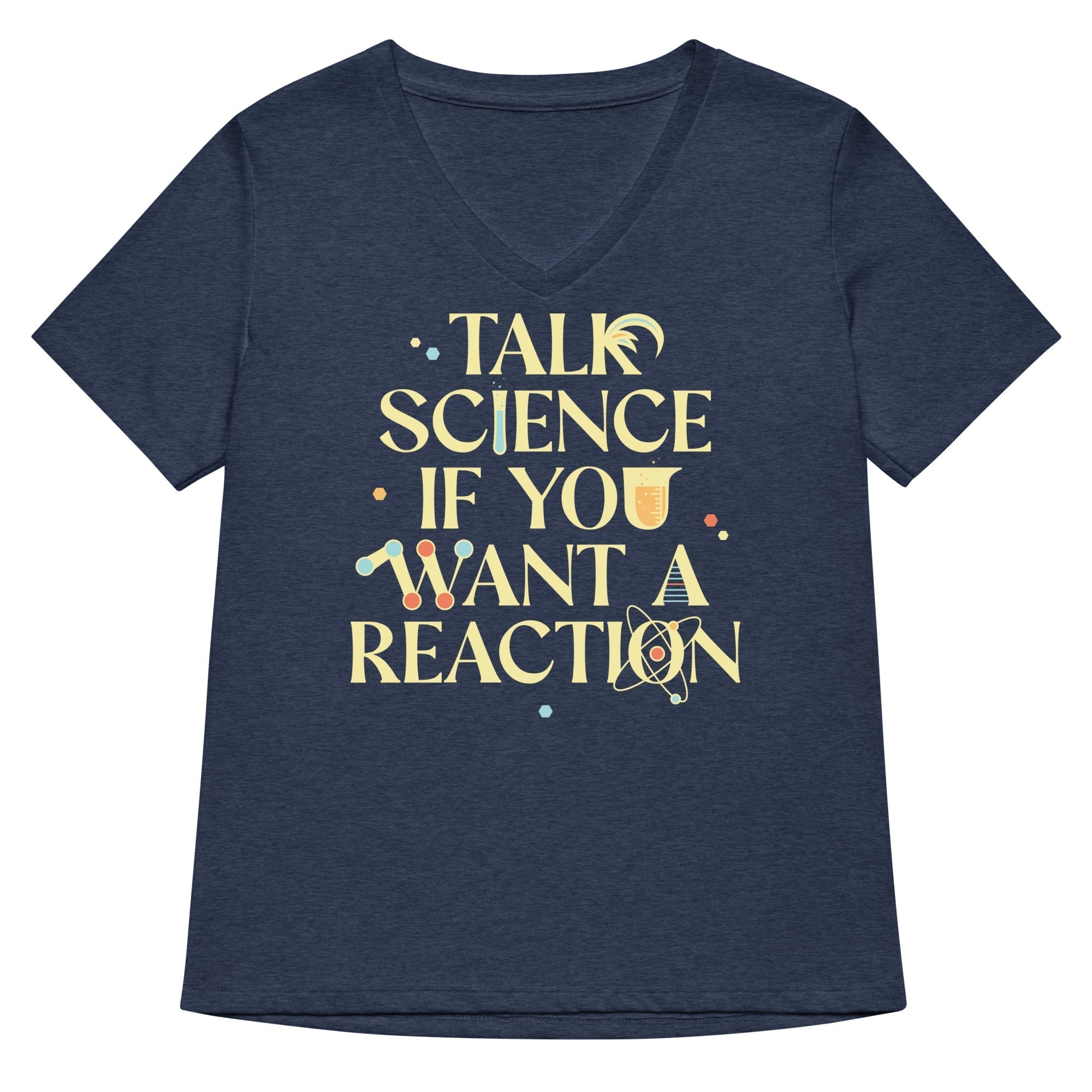 Talk Science If You Want A Reaction Women's V-Neck Tee Hoodie, Sweatshirt | PureTeeCo.com (Image 3)