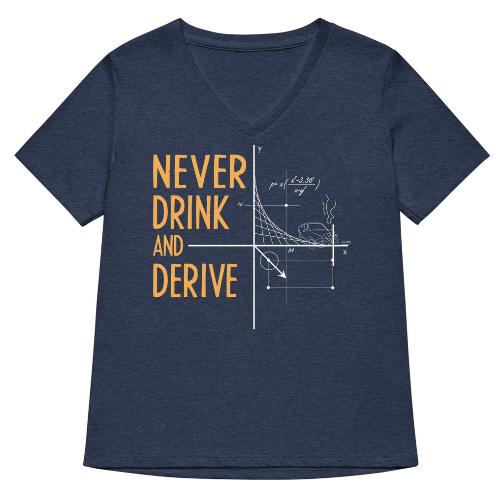 Never Drink and Derive Women's V-Neck Tee Hoodie, Sweatshirt | PureTeeCo.com (Image 2)