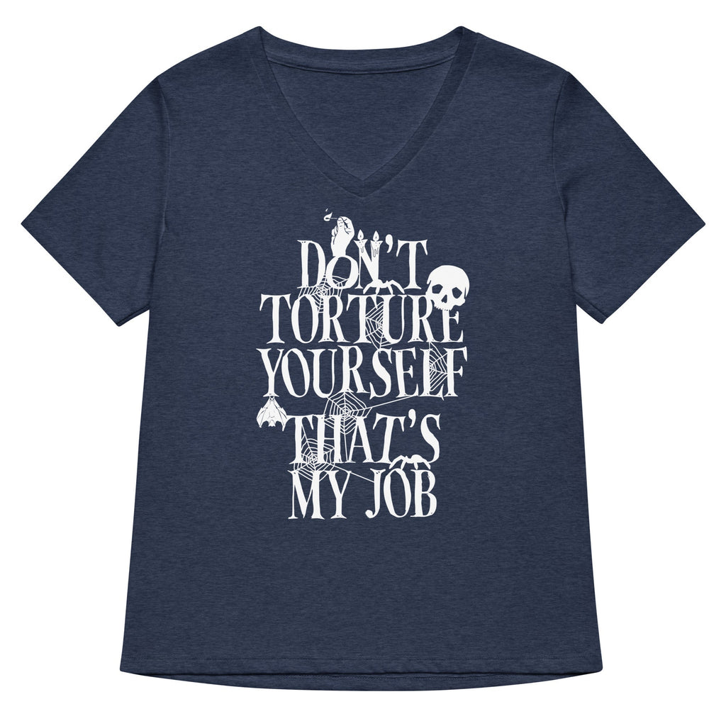 Don't Torture Yourself That's My Job Women's V-Neck Tee Hoodie, Sweatshirt | PureTeeCo.com (Image 2)