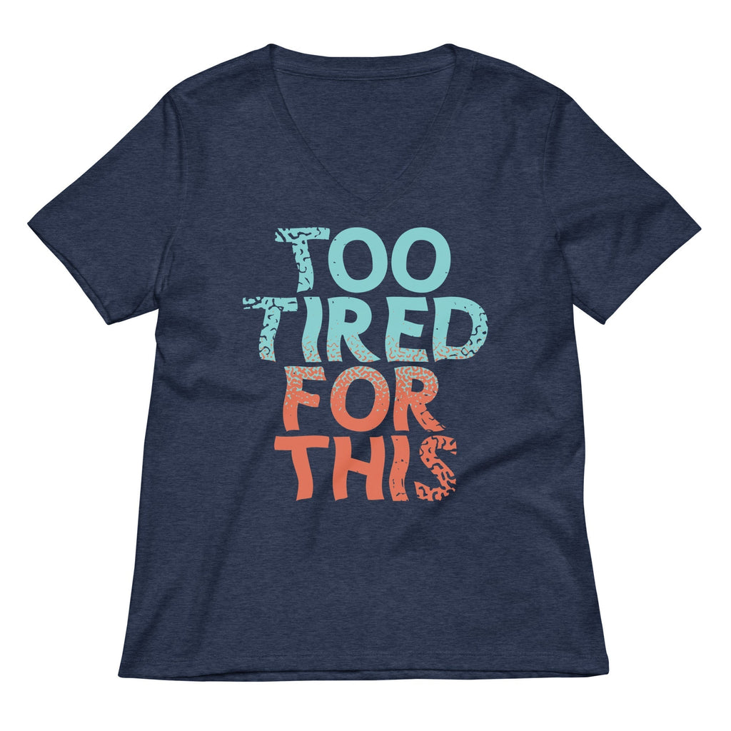 Too Tired For This Women's V-Neck Tee Hoodie, Sweatshirt | PureTeeCo.com (Image 2)