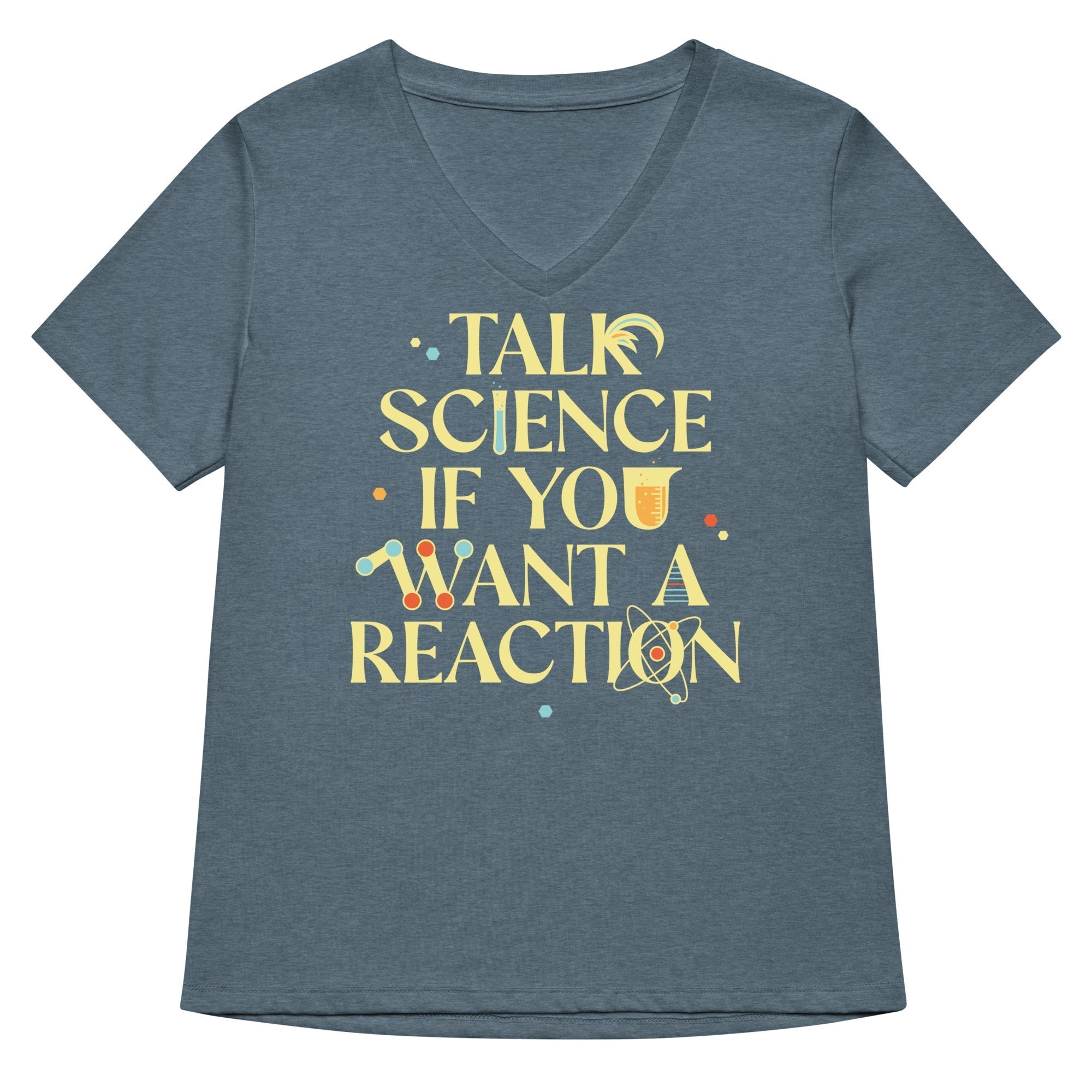 Talk Science If You Want A Reaction Women's V-Neck Tee Hoodie, Sweatshirt | PureTeeCo.com (Image 1)
