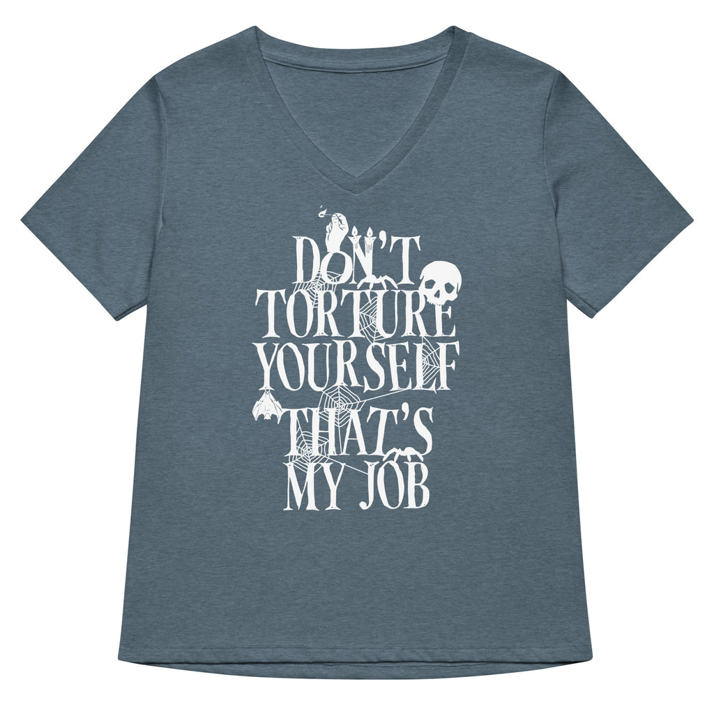 Don't Torture Yourself That's My Job Women's V-Neck Tee Hoodie, Sweatshirt | PureTeeCo.com (Image 4)