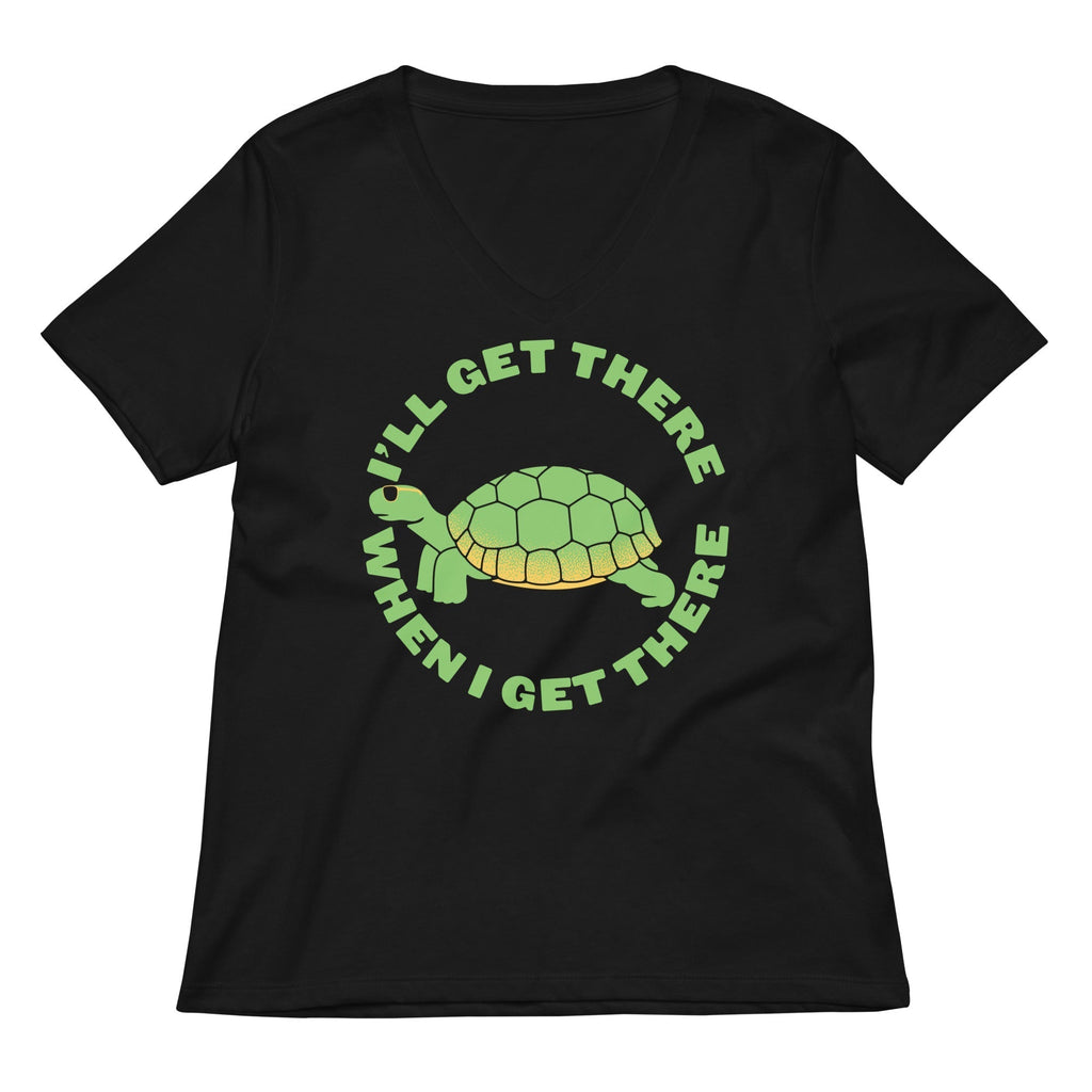 I'll Get There When I Get There Women's V-Neck Tee Hoodie, Sweatshirt | PureTeeCo.com (Image 1)